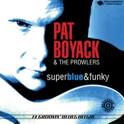 Super Blue & Funky by Pat Boyack & The Prowlers album reviews, ratings, credits