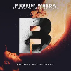 Messin' Weeda - Single by Ça & Gianmarco Bottura album reviews, ratings, credits