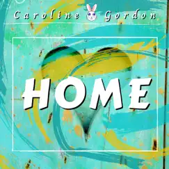 Home - Single by Caroline Gordon album reviews, ratings, credits