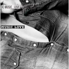 Music Love - Single by DC Music_Love album reviews, ratings, credits