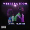 Where I'm from (feat. Golden Child) - Single album lyrics, reviews, download