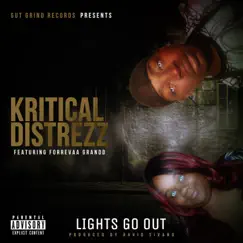 Lights Go Out (feat. Forrevva Grandd) - Single by Kritical Distrezz album reviews, ratings, credits