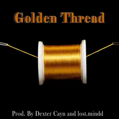 Golden Thread - Single by Dexter Cayn & lost.mindd album reviews, ratings, credits