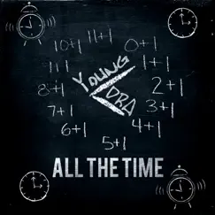 All the Time - Single by Young DrA album reviews, ratings, credits