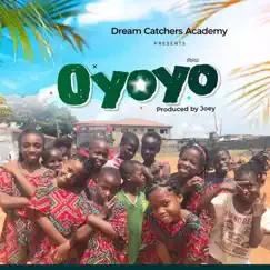 Oyoyo - Single by Dream Catchers Academy album reviews, ratings, credits