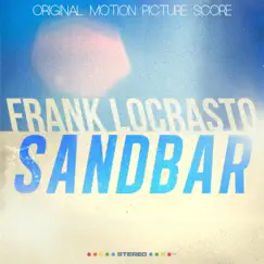 Sandbar (Original Motion Picture Score) by Frank LoCrasto album reviews, ratings, credits