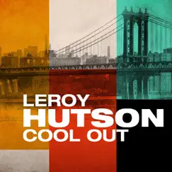 Cool Out by Leroy Hutson album reviews, ratings, credits