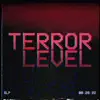 Terror Level - Single album lyrics, reviews, download