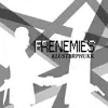 Frenemies - Single album lyrics, reviews, download