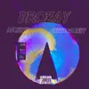 Brozay (feat. INEEDMONEY) - Single album lyrics, reviews, download