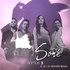 Soñé (feat. JA Y Su Norteño Banda) Song Lyrics
