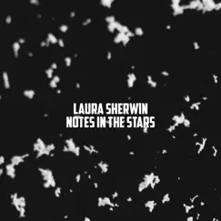 Notes in the Stars - Single by Laura Sherwin album reviews, ratings, credits