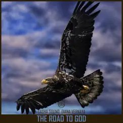 The Road to God - Single by Sasha Sound & Diana Vernaya album reviews, ratings, credits