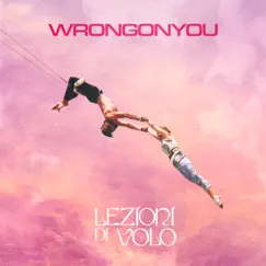 Lezioni di volo - Single by Wrongonyou album reviews, ratings, credits