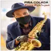 Pina Colada (feat. Sankey Bullet & Michael Osadolo) - Single album lyrics, reviews, download