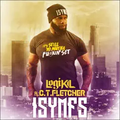 ISYMFS (feat. CT Fletcher) - Single by Logikil album reviews, ratings, credits