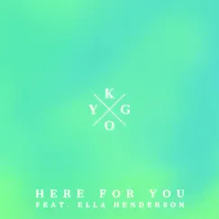 Here for You (feat. Ella Henderson) Song Lyrics