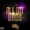 All My Bros - Single album lyrics, reviews, download