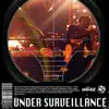 Under Surveillance - EP album lyrics, reviews, download