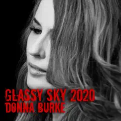 Glassy Sky 2020 (feat. Daniel Lindholm) - Single by Donna Burke album reviews, ratings, credits