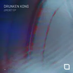 Reset - EP by DRUNKEN KONG album reviews, ratings, credits