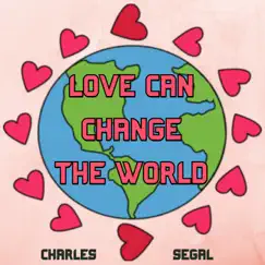 Love Can Change the World by Charles Segal album reviews, ratings, credits