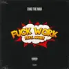 F**k Work (feat. Mahrii) - Single album lyrics, reviews, download