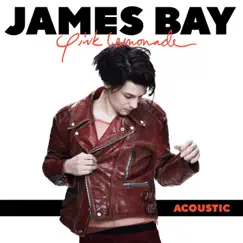 Pink Lemonade (Acoustic) - Single by James Bay album reviews, ratings, credits
