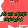 No Te Vayas (feat. Marcos Garbe) - Single [Remix] - Single album lyrics, reviews, download
