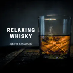Relaxing Whisky by Blues & Gentlemen's album reviews, ratings, credits