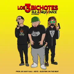 Los 3 Bichotes - Single by DVICE, Ñejo & Ele a el Dominio album reviews, ratings, credits