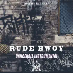 Rude Bwoy - Single by Ojay On The Beat album reviews, ratings, credits