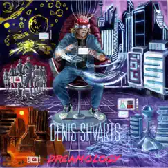 Dreamology by Denis Shvarts album reviews, ratings, credits