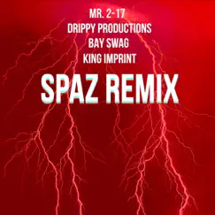 Spaz (Remix) Song Lyrics