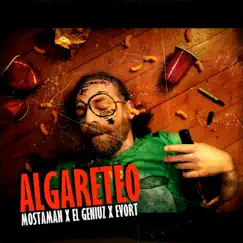 Algareteo - Single by Mosta Man, El Geniuz & Evort album reviews, ratings, credits