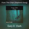 From This Chair (Stephen's Song) - Single album lyrics, reviews, download