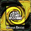 Banana Brains - Single album lyrics, reviews, download