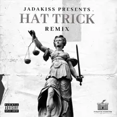 Hat Trick (Remix) [feat. Jadakiss, Cam James, Clyde Kelly & J. Writing] Song Lyrics