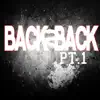 Back 2 Back, Pt. 1 (feat. LilBrodyBandzup, Doody Jrozay & WennyBoStaackitup) - Single album lyrics, reviews, download