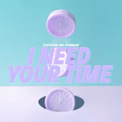 I Need Your Time (feat. Mia Pfirrman) - Single by Mindme album reviews, ratings, credits