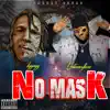 No Mask (feat. kyyngg) - Single album lyrics, reviews, download