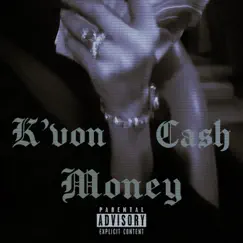 Cash Money - Single by K'von album reviews, ratings, credits