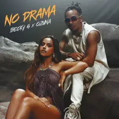 No Drama - Single by Becky G. & Ozuna album reviews, ratings, credits