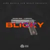 Blicky (feat. Young Dink) album lyrics, reviews, download