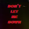 Don't Let Me Down - Single album lyrics, reviews, download