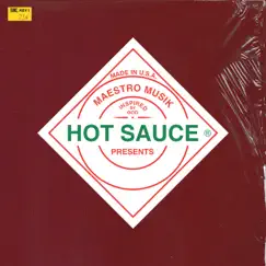 Hot Sauce - Single by Maestro Musik album reviews, ratings, credits