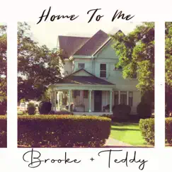 Home to Me - EP by Brooke + Teddy album reviews, ratings, credits