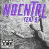 NOCNTRL (feat. Q?) - Single album lyrics, reviews, download