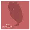 Allan musiques 2021 album lyrics, reviews, download