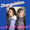 Strangulation - Single album lyrics, reviews, download
